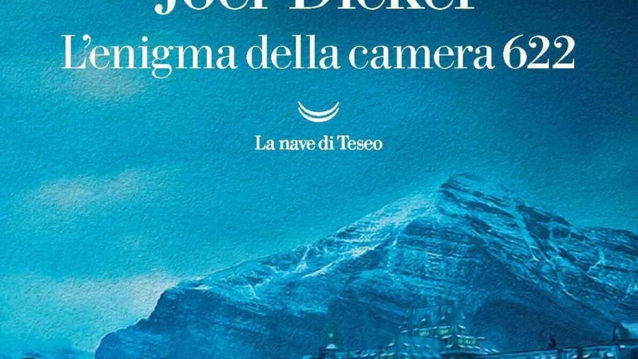 L'ENIGMA DELLA CAMERA 622 - Joel Dicker - La nave di Teseo - 2021