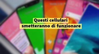 Cellulari, questi dispositivi sono da buttare: quali smetteranno di funzionare
